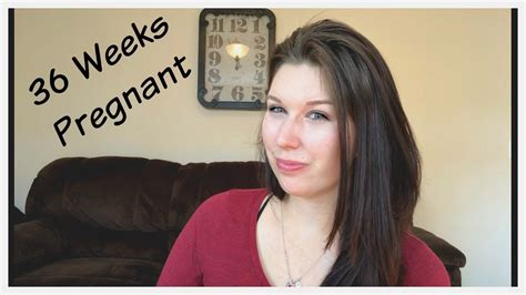 36 weeks pregnancy update youtube