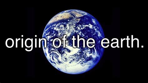 Origin Of The Earth Youtube