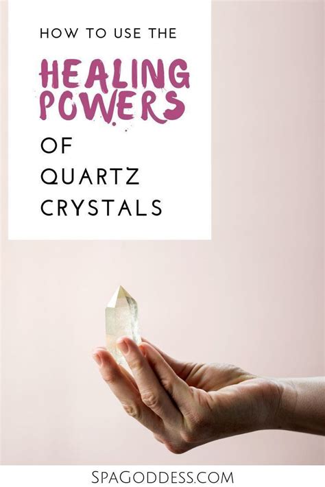How To Use The Healing Powers Of Quartz Crystals In 2020 Energy
