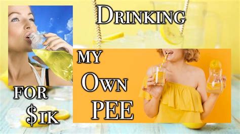 drinking my own pee for 1k live youtube