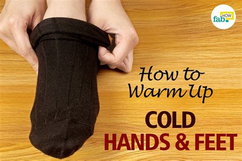 how to warm up cold hands and feet within 2 minutes fab how