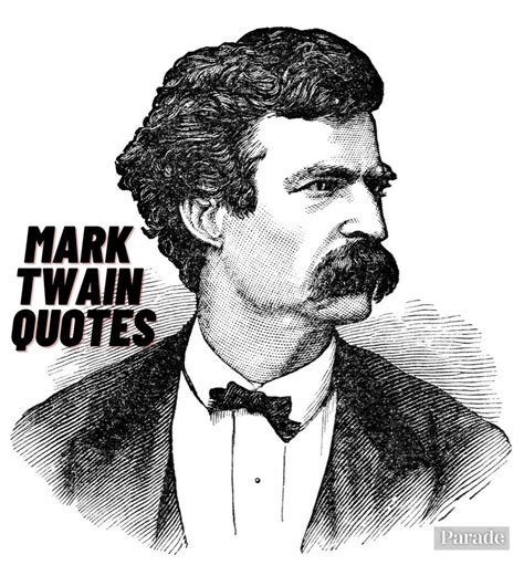 50 Best Mark Twain Quotes About Life And More Parade