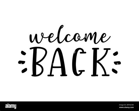 Hand Sketched Welcome Back Quote Lettering For Poster Flyer Header