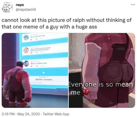 Cannot Look At This Picture Of Ralph Without Thinking Of That One Meme Of A Guy With A Huge Ass