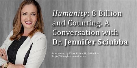 Humanity 8 Billion And Counting A Conversation With Dr Jennifer Sciubba Thought Economics