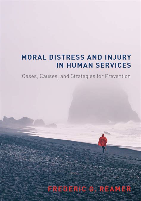 Moral Distress And Injury In Human Services Cases Causes And Strategies For Prevention