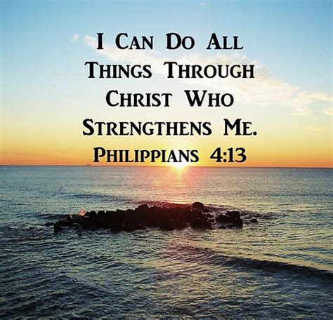 We Can Do All Things Through Christ Who Strengthens Us