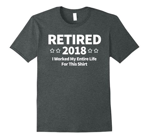 Funny Retirement T Shirt For Men Or Women Anz Anztshirt