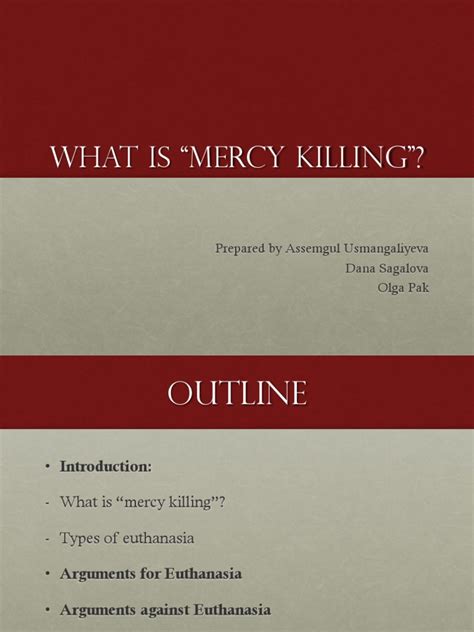 What Is Mercy Killing Prepared By Assemgul Usmangaliyeva Dana