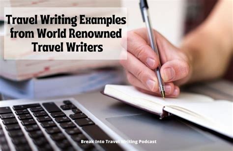 Great Travel Writing Examples From World Renowned Travel Writers 1