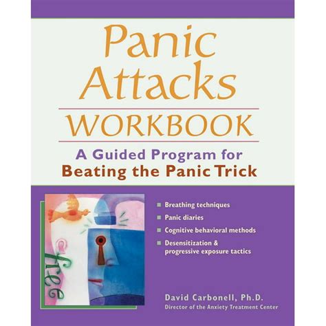 Panic Attacks Panic Attacks Workbook A Guided Program For Beating