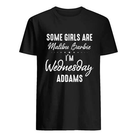 some girls are malibu barbie im wednesday addams shirt | Malibu barbie
