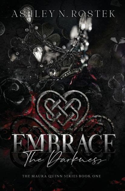 Embrace The Darkness By Ashley N Rostek Paperback Barnes And Noble®