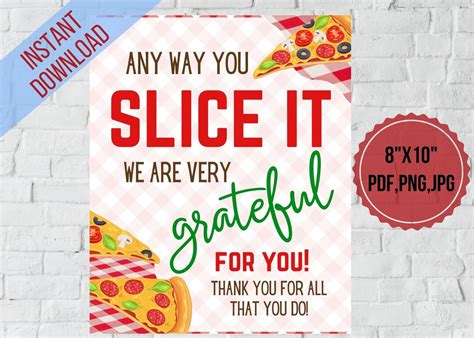 Pizza Teacher Appreciation Table Sign Anyway You Slice It We Are