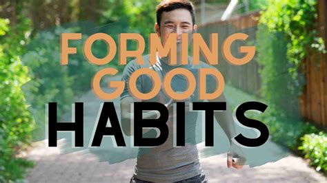 How To Form Good Habits