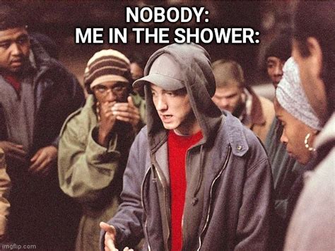 Image Tagged In Memes Dank Memes Relatable Eminem Slim Shady Rapper Imgflip