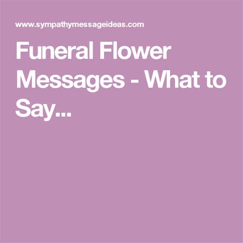 When someone dies, you might want to send a sympathy message or a condolence message to let friends and family know you are thinking of them. Funeral Flower Messages - What to Say... | Funeral flower ...