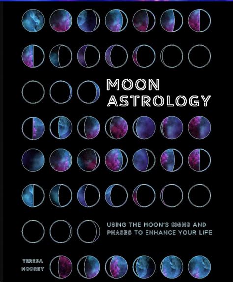 Moon Astrology Using The Moons Signs And Phases To Enhance