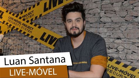 Luan Santana Fala Sobre Qualidade No Lançamento De Live Móvel 2018