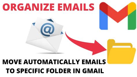 How To Automatically Move Emails To Specific Folder In Gmail Organize