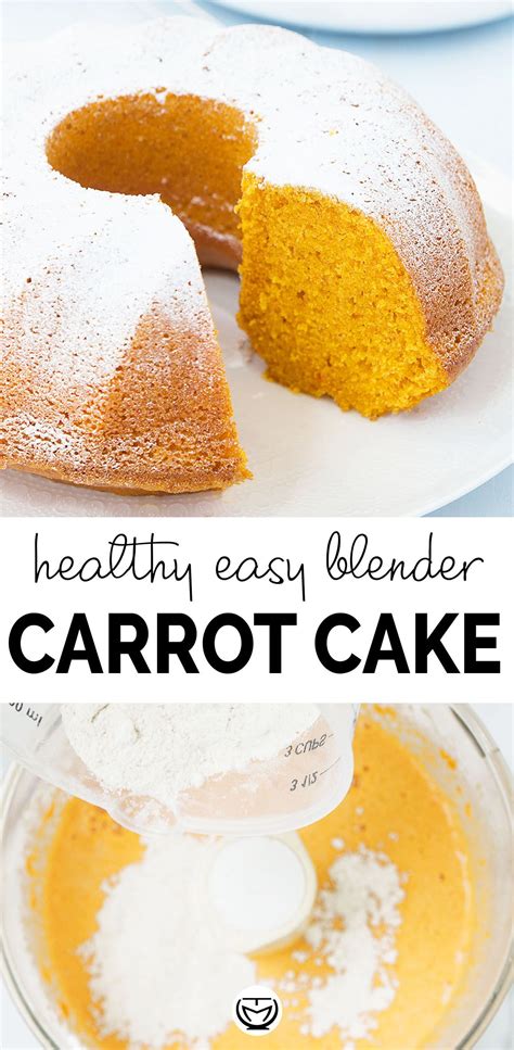 Blender Carrot Cake Recipe Healthy Cake Recipes Dessert Recipes