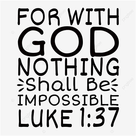 For With God Nothing Shall Be Impossible Luke 1 37 Quote Lettering