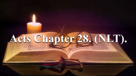 Acts Chapter 28 New Living Translation Youtube