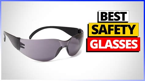 best safety glasses reviews [top 6 picks and buying guide] youtube