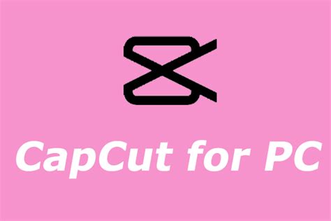 Editing Made Easy Learn How To Use Capcut On Windows Pc And Mac