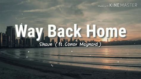 Way Back Home Shaun Ft Conor Maynard Lyrics Video YouTube