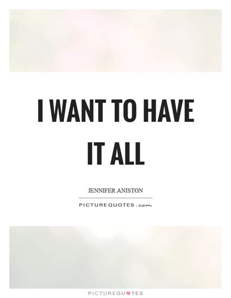 Have It Quotes Have It Sayings Have It Picture Quotes