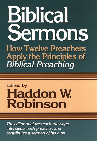 Biblical Sermons How Twelve Preachers Apply The Principles Of Biblical