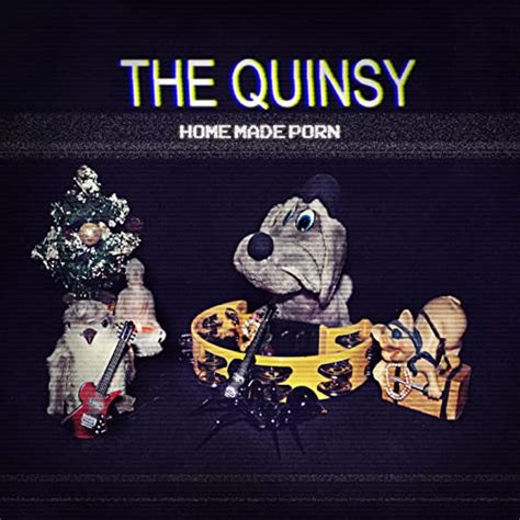 Home Made Porn By The Quinsy On Amazon Music Amazon Co Uk