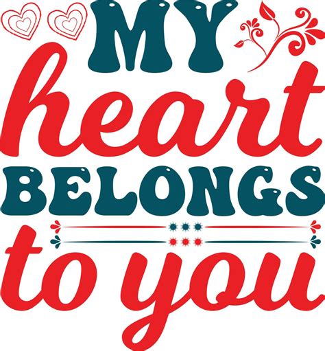 My Heart Belongs To You T Shirt Design 23892678 Vector Art At Vecteezy