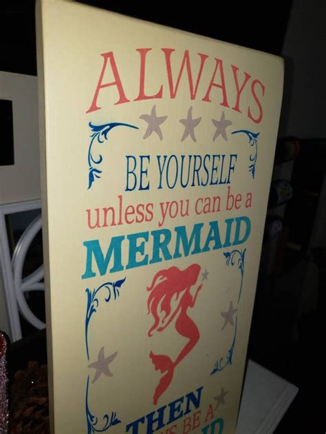 Always Be Yourself Unless You Can Be A Mermaid Sign Large Wood Etsy