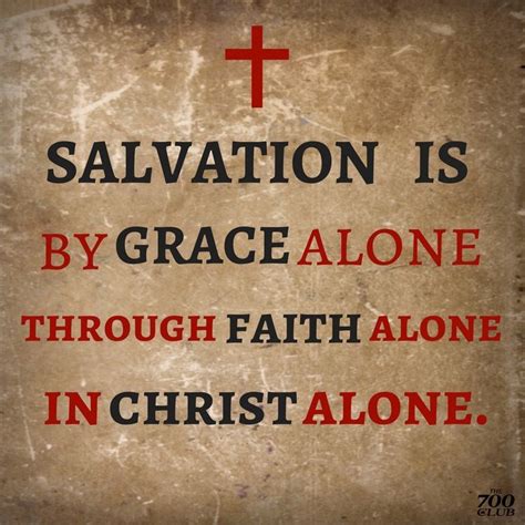 salvation is by grace alone through christ alone in christ alone in christ alone bible
