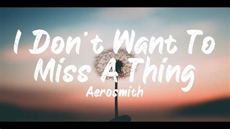 Aerosmith I Dont Want To Miss A Thing Lyrics Bugg Lyrics Youtube