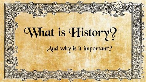 What Is History And Why Is It Important Youtube
