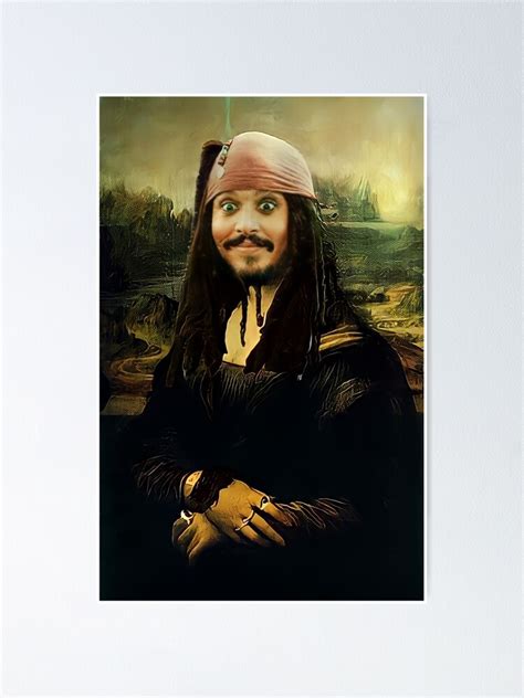 Jack Sparrow As Mona Lisa Poster For Sale By Zig Tozag Redbubble