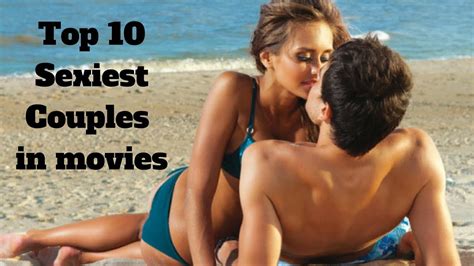 10 sexiest couples in movies must watch [ cinemaholic ] youtube