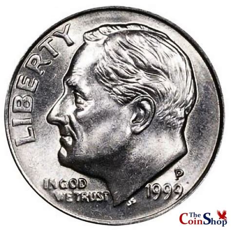 1999 P Roosevelt Dime Premium Collectible Roosevelt Dimes The Coin Shop Grade Uncirculated