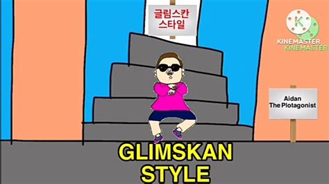 Psy Gangnam Style강남스타일parody By Glimskan Style Kinemaster New Funny