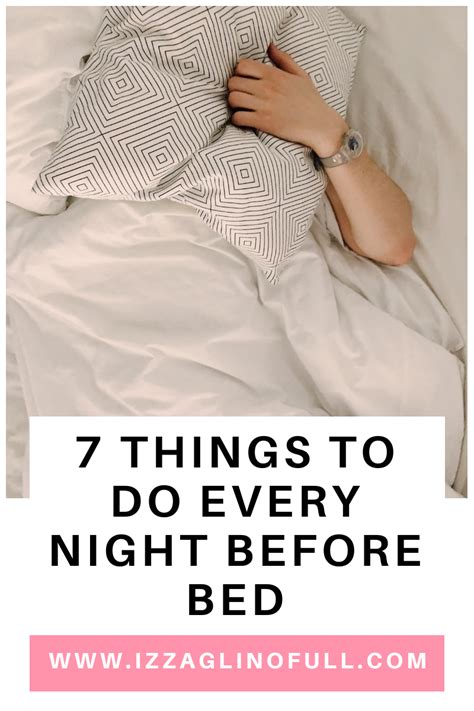 7 Things To Do Every Night Before Bed Izzaglinofull