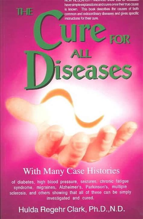 The Cure For All Diseases Hulda Regehr Clark 9781890035013