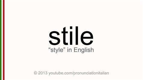 Correct Italian Pronunciation Of Stile Style Youtube
