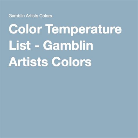 Color Temperature List Gamblin Artists Colors