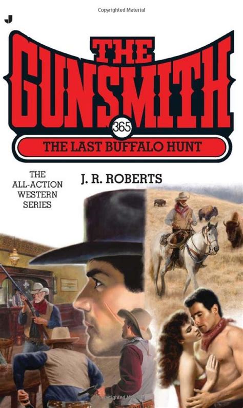 The Last Buffalo Hunt The Gunsmith 365 Roberts J R