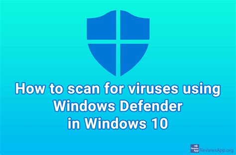 How To Scan For Viruses Using Windows Defender In Windows 10 ‐ Reviews App