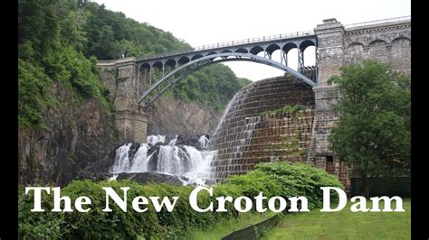 The New Croton Dam Part 3 Water For New York City