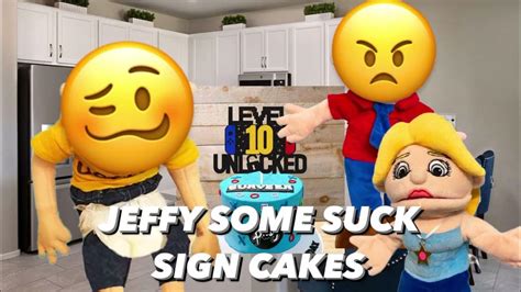 Sml Movie Jeffy Some Suck Sign Cakes Youtube